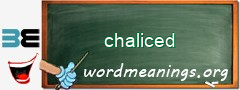 WordMeaning blackboard for chaliced